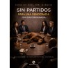 Sin Partidos: Para una Democracia sin Partidocracia
