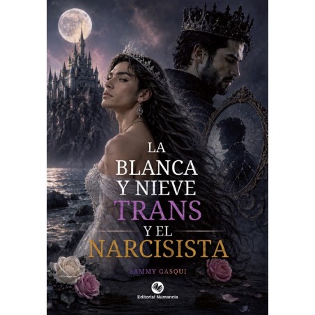 LA BLANCA Y NIEVE TRANS Y EL NARCISISTA.