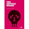 Final con piezas menores / Mata al rey