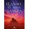 Cuando el alma sangra