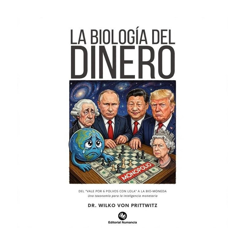 La Biología del Dinero: del “vale por 6 polvos con lola” a la bio-moneda. Una taxonomía para la inteligencia monetaria