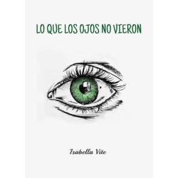 Lo que los ojos no vieron