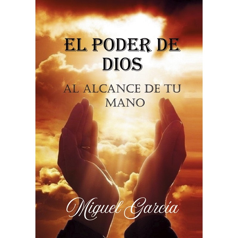 El poder de Dios al alcance de tu mano