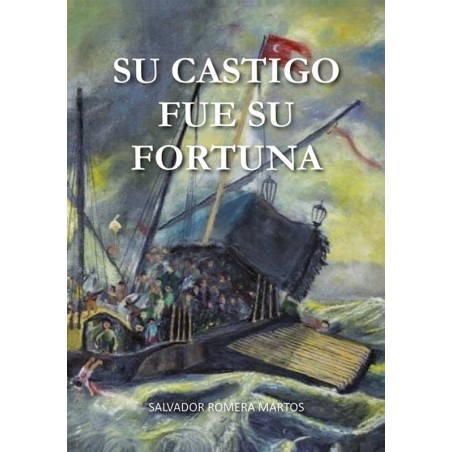 Su castigo fue su fortuna