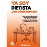 Ya soy dietista, ¿por dónde empiezo?