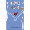 ¡ Hagamos el amor !