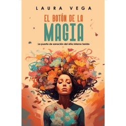 El Botón de la Magia: Sanación del niño interior herido