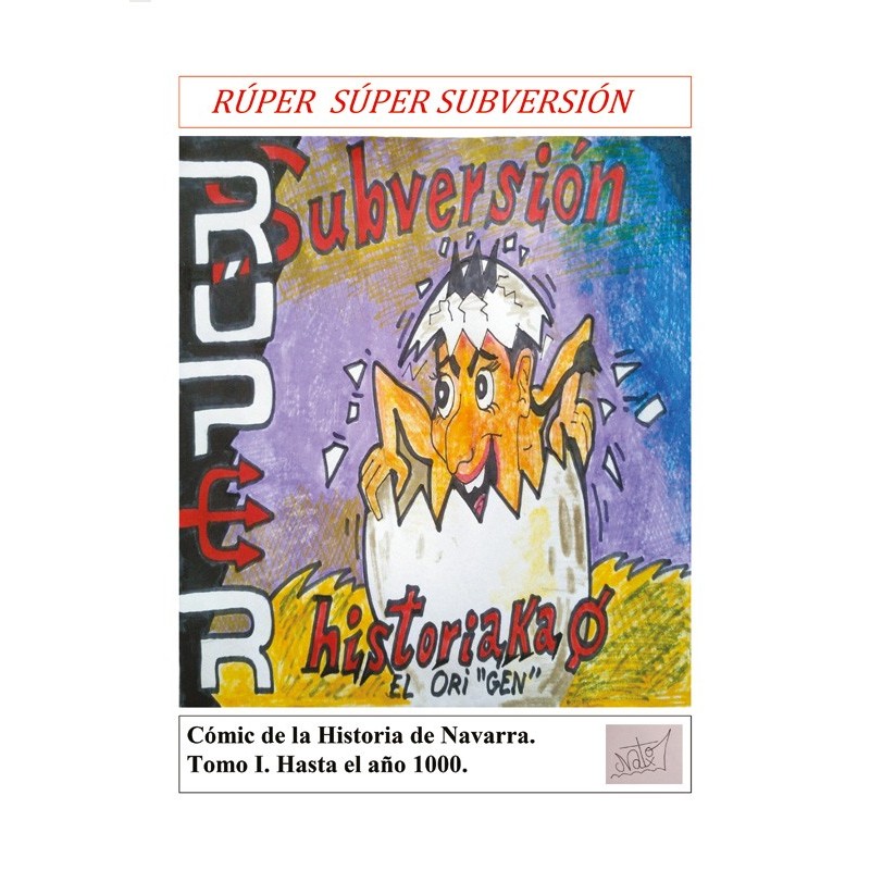 Cómic Rúper Súper Subversión Historia de Navarra Tomo I Hasta el año 1000