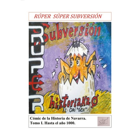 Cómic Rúper Súper Subversión Historia de Navarra Tomo I Hasta el año 1000