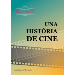Cinema de Bàscara: UNA HISTÒRIA DE CINE