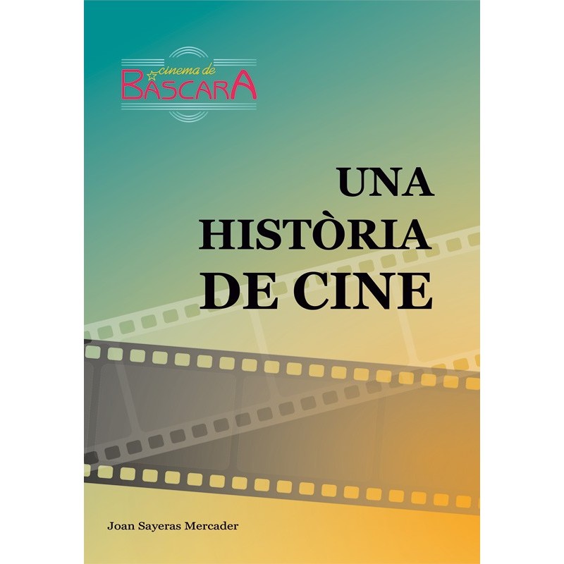 Cinema de Bàscara: UNA HISTÒRIA DE CINE