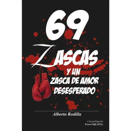69 Zascas y un zasca de amor desesperado