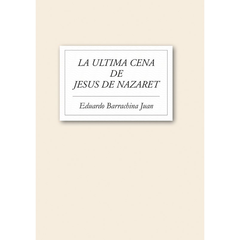 La última cena de Jesús de Nazaret