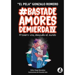 Libro Basta de Amores de Mierda 4 de Gonzalo 'El Pela' Romero