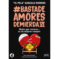 Libro Basta de Amores de Mierda 6 de Gonzalo 'El Pela' Romero