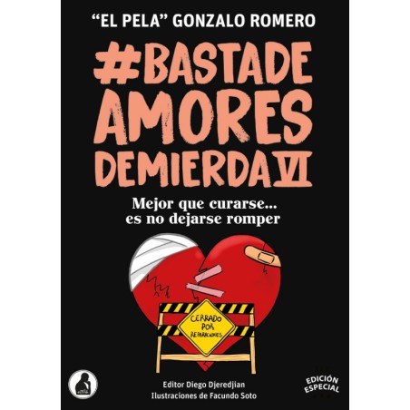 Libro Basta de Amores de Mierda 6 de Gonzalo 'El Pela' Romero