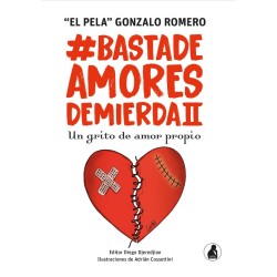 Libro Basta de Amores de Mierda 2 - El Pela Romero