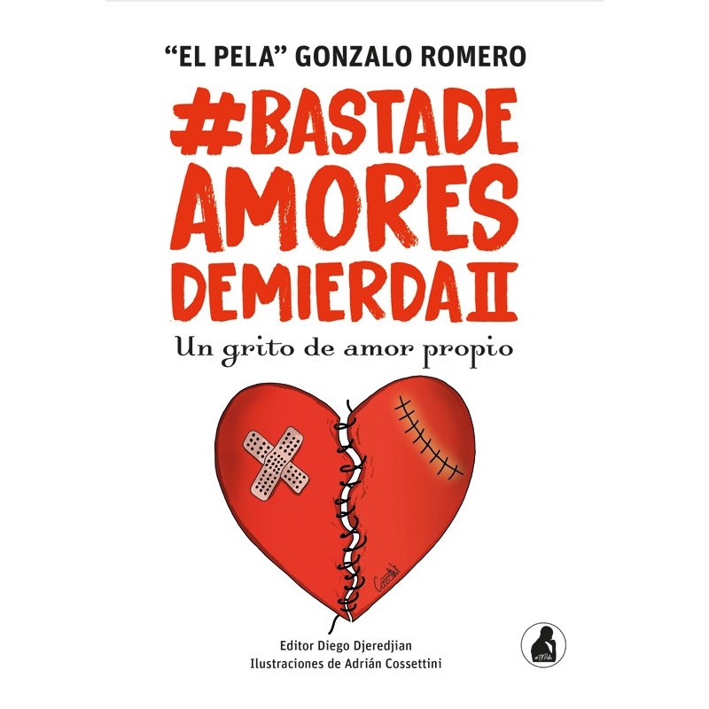 Libro Basta de Amores de Mierda 2 - El Pela Romero