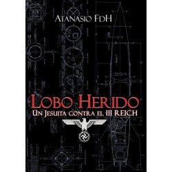 Lobo herido – Un jesuita contra el III reich