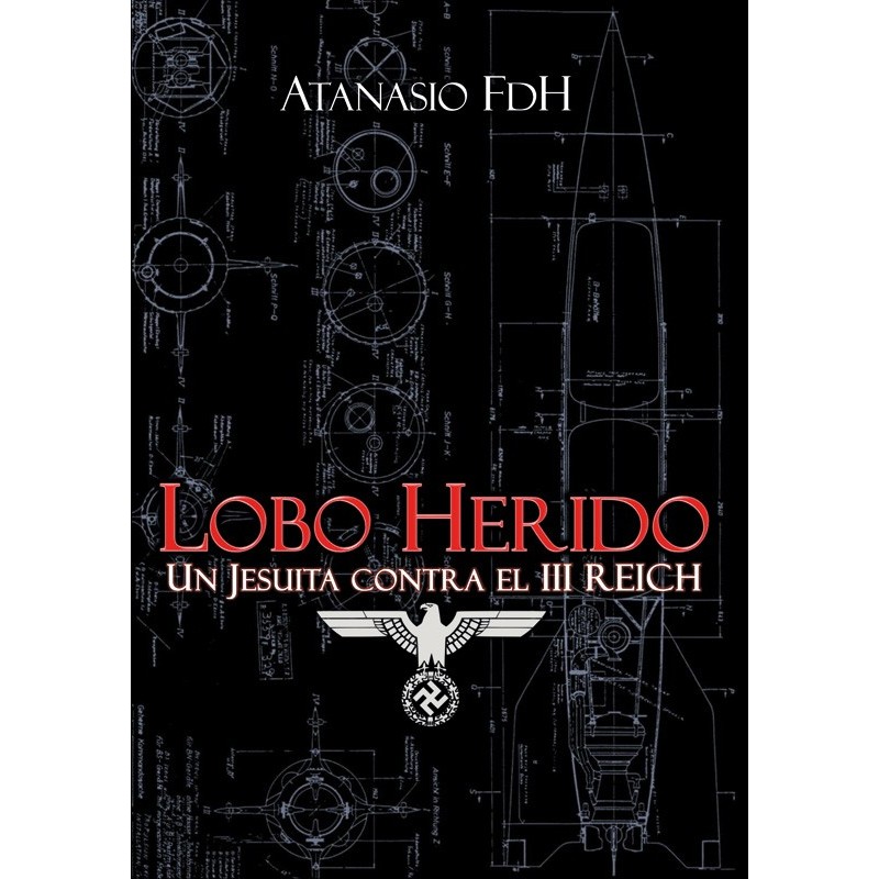 Lobo herido – Un jesuita contra el III reich