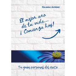 El mejor año de tu vida…¡ Comienza hoy !