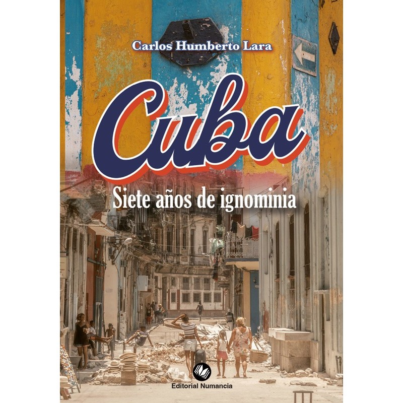 Cuba, siete años de ignominia