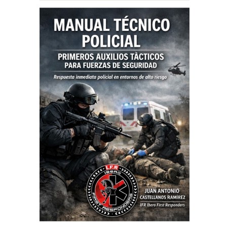 Manual Técnico Policial – Primeros Auxilios Tácticos para Fuerzas de Seguridad