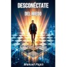 El Gran Juego: Desconéctate del Miedo