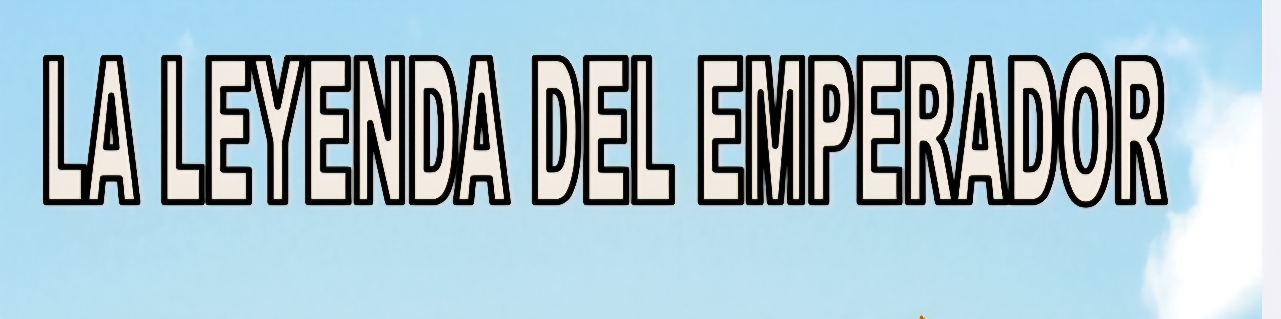 LA LEYENDA DEL EMPERADOR